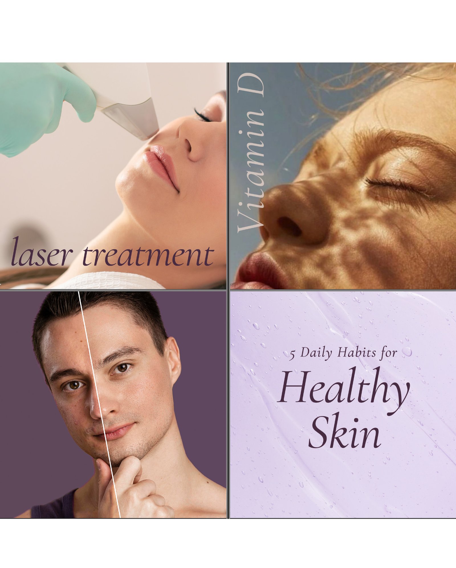 skincare social media collage with laser treatment, vitamin D and healthy skin habits tips"
