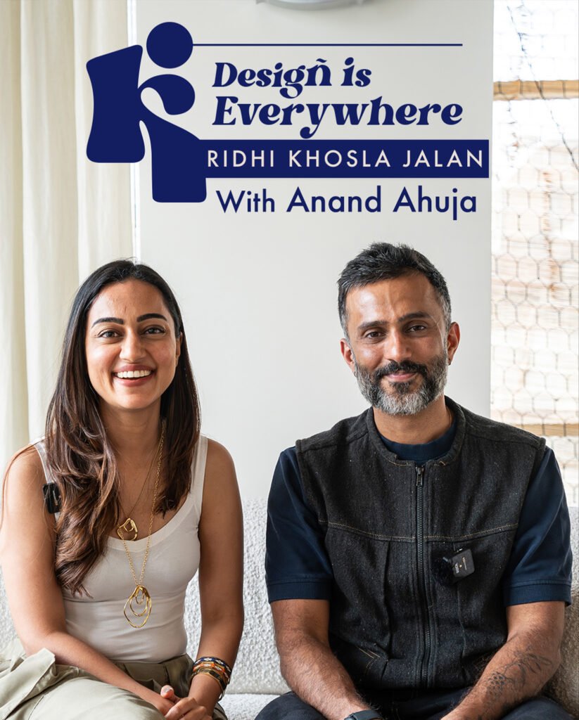 Design is Everywhere with Ridhi Khosla Jalan and Anand Ahuja podcast or interview cover graphic